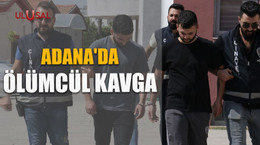 Adana'da ölümcül kavga